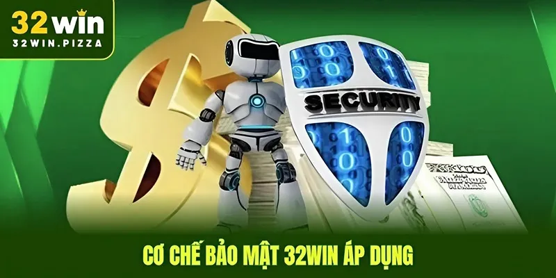 Cơ chế bảo mật 32win áp dụng