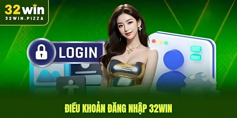 Điều khoản đăng nhập 32win