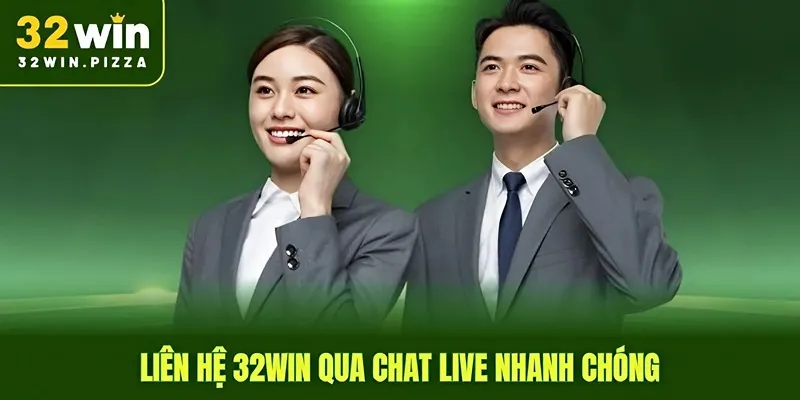 Liên hệ 32win qua chat live nhanh chóng