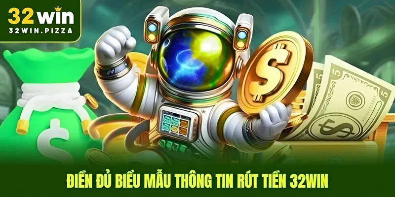Quý khách chỉ cần nhập đúng yêu cầu của nhà cái là rút tiền 32win đơn giản