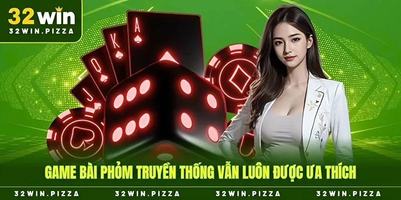 Game bài phỏm online theo phong cách truyền thống vẫn luôn được ưa thích