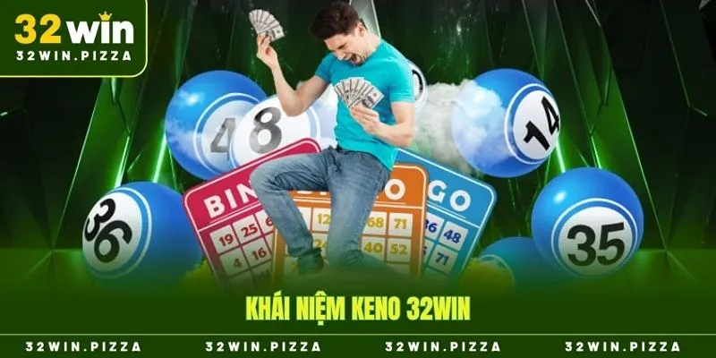 Khái niệm Keno 32win